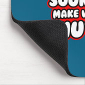 I Love The Sound You Make When You Shut Up  Muismat (Hoek)