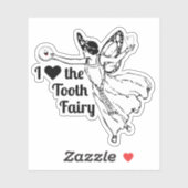 I Love The Tooth Fairy! Sticker (Vel)