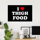 I Love Thigh Food Funny Thighland Meme Poster (Thuiskantoor)