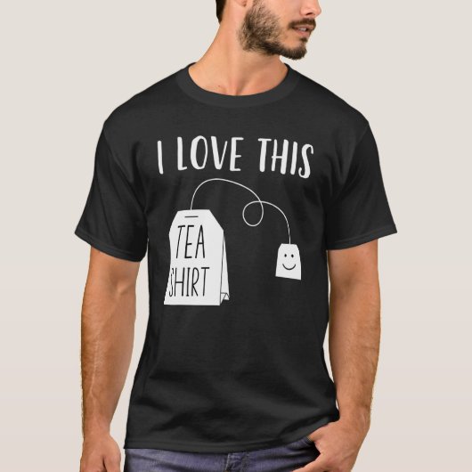 I Love This Tea Men Women Tea Bag Pun Tea T-shirt (Voorkant)