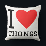 I love thongs kussen<br><div class="desc">I love thongs ,  for lingerie lovers</div>