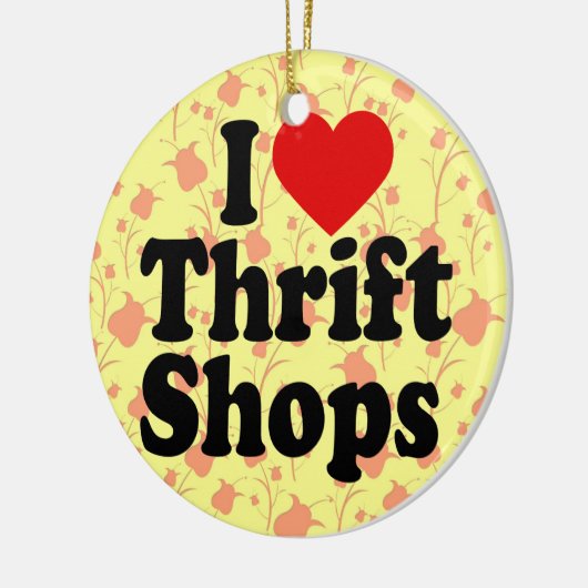 I Love Thrift Shops Keramisch Ornament (Links)
