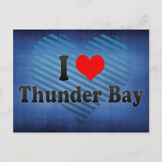 I Love Thunder Bay, Canada Briefkaart (Voorkant)