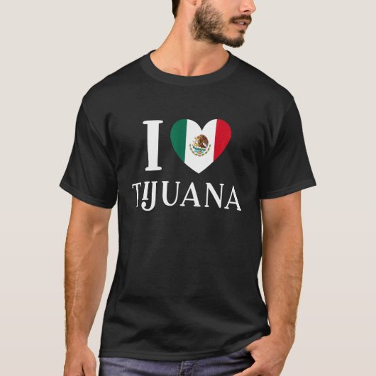 I Love Tijuana Mexico Flag T-shirt (Voorkant)
