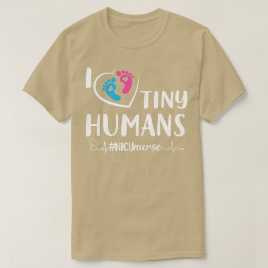 I Love Tiny Humans Nicu Nurse Nursing T-shirt (Design voorkant)