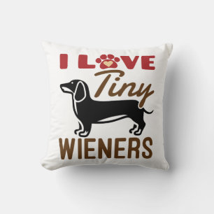 I Love Tiny Wieners Miniature Dachshund Doxie Kussen