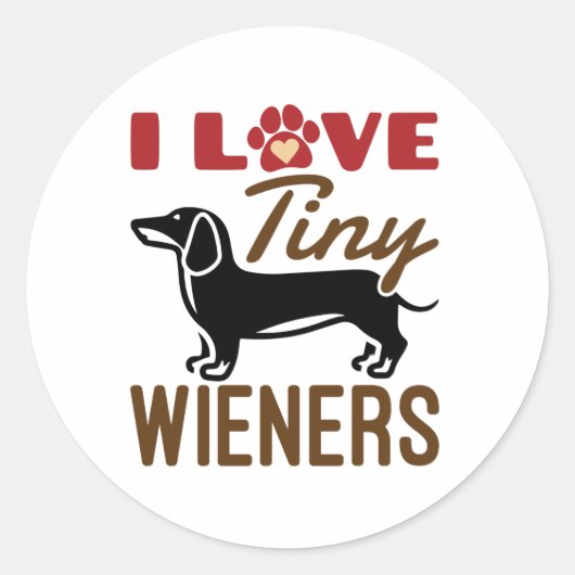 I Love Tiny Wieners Miniature Dachshund Doxie Ronde Sticker (Voorkant)