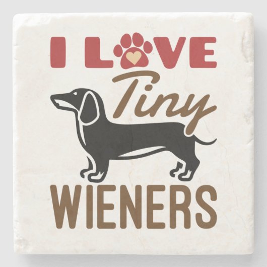 I Love Tiny Wieners Miniature Dachshund Doxie Stenen Onderzetter (Voorkant)