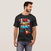 I Love To Finger Paint Im Paint Cute Valentines T-shirt (Voorkant volledig)