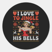 I Love To Jingle His Bells Stuff Her Stocking Ugly Ronde Sticker (Voorkant)