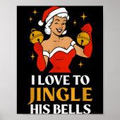 I Love To Stuff Her Stocking, I Love To Jingle His Poster (Voorkant)