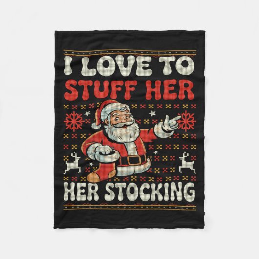 I Love To Stuff Her Stocking Jingle His Bells Ugly Fleece Deken (Voorkant)