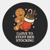I Love To Stuff Her Stocking Matching Jingle His B Ronde Sticker (Voorkant)