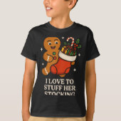I Love To Stuff Her Stocking Matching Jingle His B T-shirt (Voorkant)