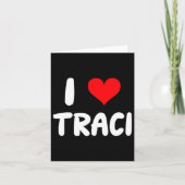 I Love Traci - Heart  Kaart (Voorkant)
