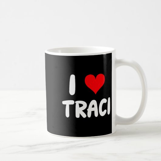 I Love Traci - Heart  Koffiemok (Rechts)