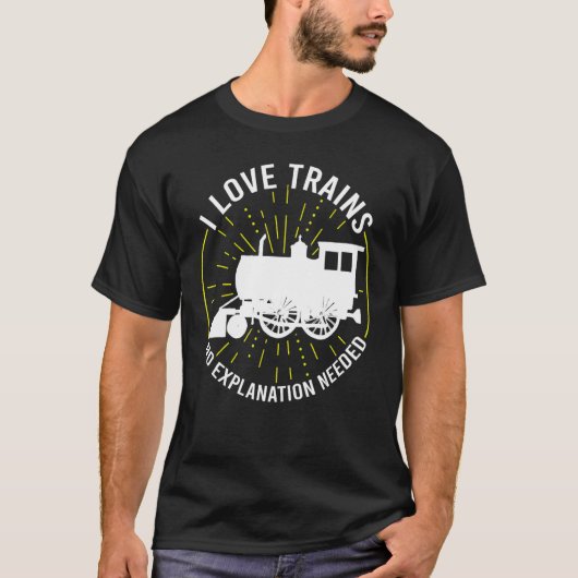 I Love Trains No Explanted Trains T-shirt (Voorkant)