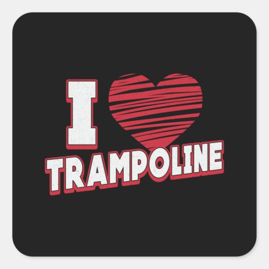 I Love Trampoline Jumper Jump Gymnast Trampolining Vierkante Sticker (Voorkant)