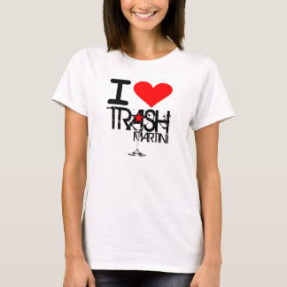 I Love Trash Martini Dames Shirt