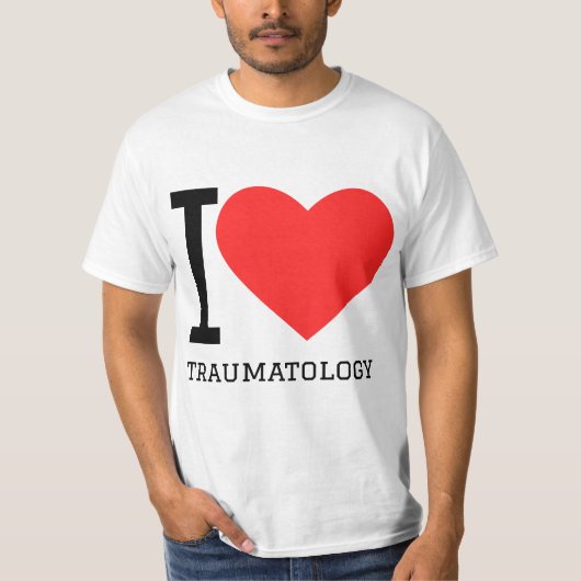 I love traumatology  t-shirt (Voorkant)