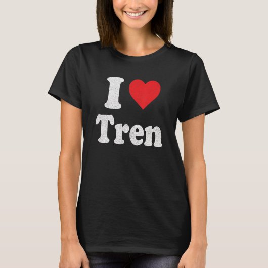 I Love Tren Distress Retro Design_2 T-shirt (Voorkant)