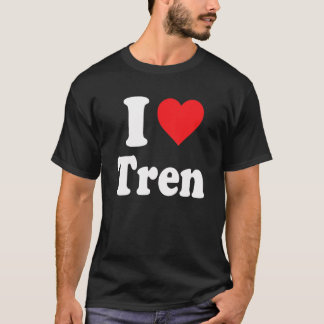 I Love Tren Distress Retro  Design_4 T-shirt