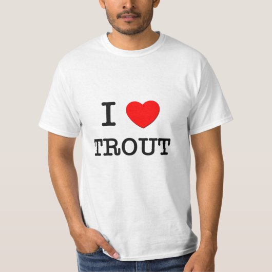 I Love TROUT T-shirt (Voorkant)