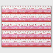 I Love Trump ... for President Pink Wrapping Paper Cadeaupapier (Vlak)