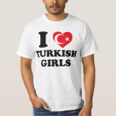 I love Turkish Girls T-shirt (Voorkant)