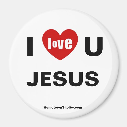 I Love U JESUS Refkoelkast Magnet (Voorkant)