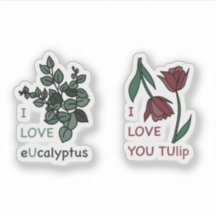 I LOVE Ucalyptus & I LOVE YOU Tulip