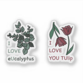 I LOVE Ucalyptus & I LOVE YOU Tulip Sticker