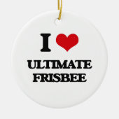 I Love Ultimate Frisbee Keramisch Ornament (Voorkant)