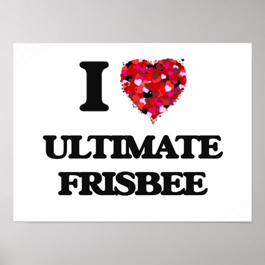 I Love Ultimate Frisbee Poster (Voorkant)