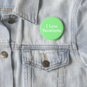 I Love Vacations Gifts Ronde Button 5,7 Cm (In situ)