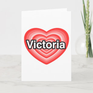 I love Victoria. I love you Victoria. Heart Kaart