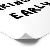 I Love Waking Up Early. Funny White Lie Party Poster (Hoek)