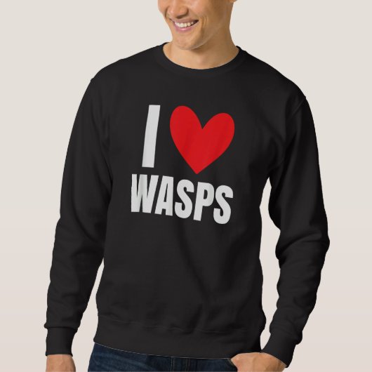 I Love Wasps Bees Flying Insect Nest Hornet Stude Trui (Voorkant)