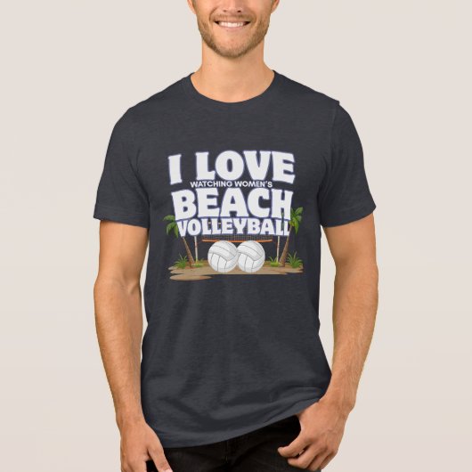 I Love (Watching Women's) Beach Volleyball Tri-Blend Shirt (Voorkant)
