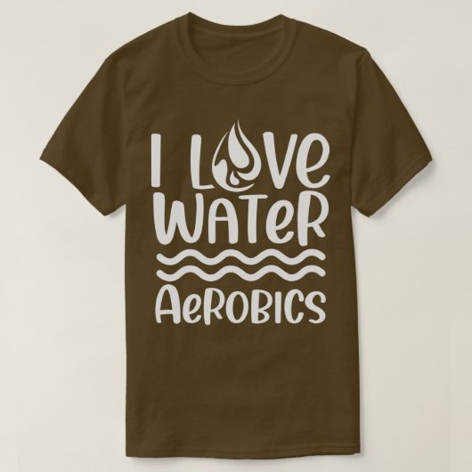 I Love Water Aerobics Instructor Hobby Aqua T-shirt (Design voorkant)