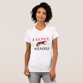 I Love Weasels T-shirt (Voorkant volledig)