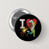 I Love Welding Ronde Button 5,7 Cm (Voorkant /achterkant)