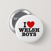 I Love Welsh Boys Ronde Button 5,7 Cm (Voorkant /achterkant)