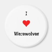 I Love Werewolves Magneet (Voorkant)