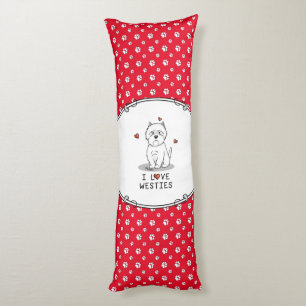 I Love Westies - West Highland White Terriers Cute Lichaamskussen