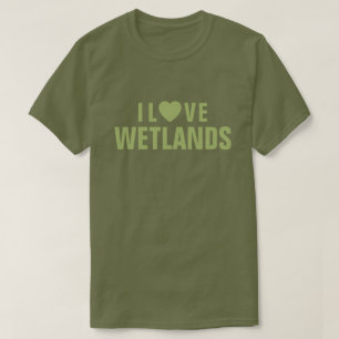 I Love Wetlands™ T-shirt