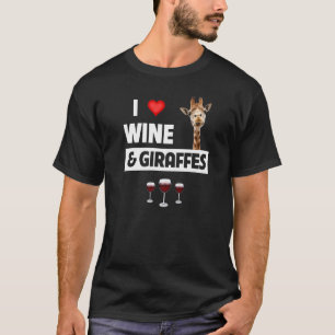I Love Wine and Giraffes Drink Glass Safari Ani T-shirt