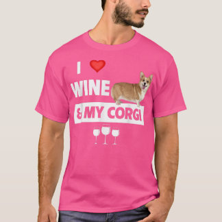 I Love Wine And My Corgi Mom Dad Dog Drinking Pet  T-shirt