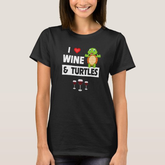 I Love Wine and Turtles Drink Glass Tortoise Re T-shirt (Voorkant)