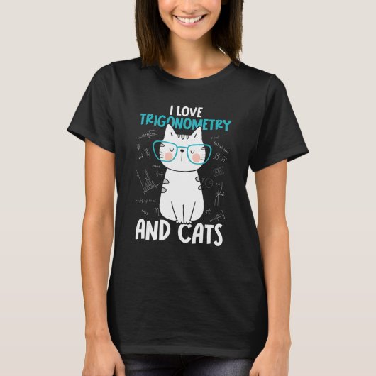 I Love Wiskunde and Cats Trigonometry 1 T-shirt (Voorkant)